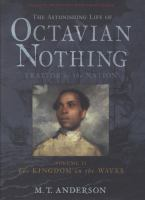 The_astonishing_life_of_Octavian_Nothing__traitor_to_the_nation